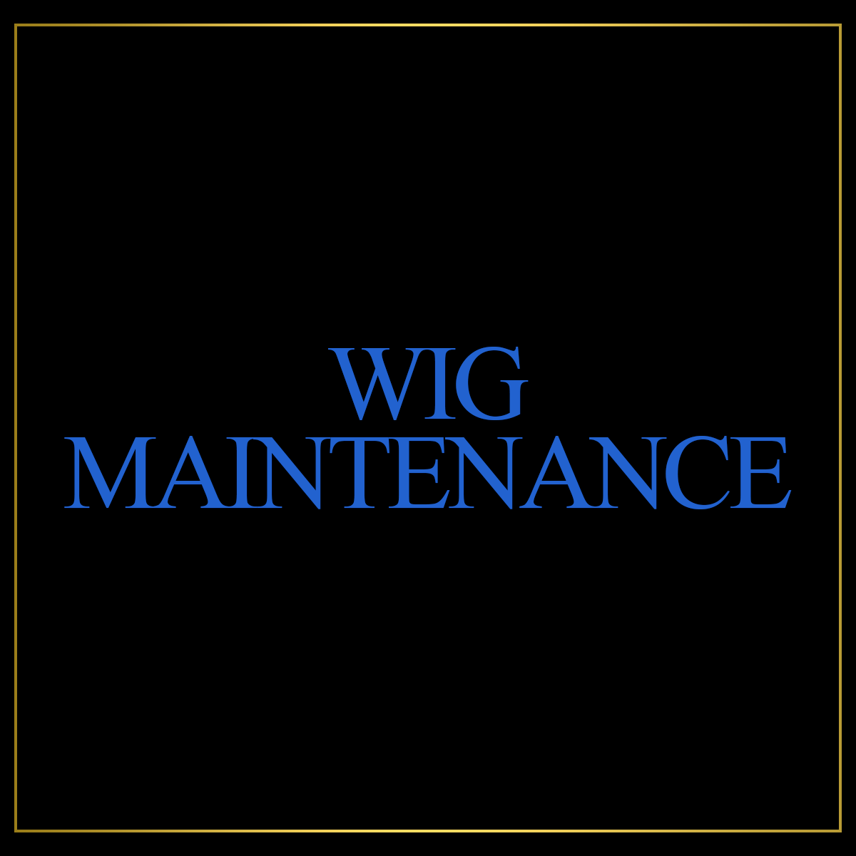 Wig Maintenance